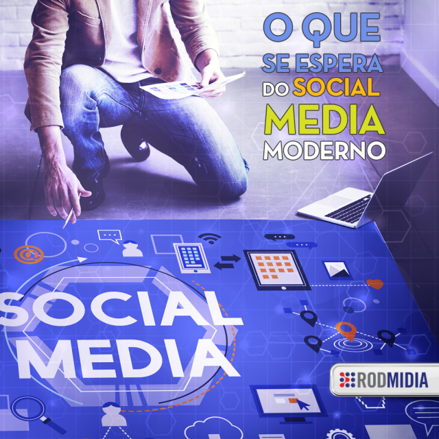 O que espera do Social Media Moderno 